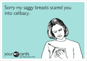 saggy breasts, getting older, boob meme, someecards